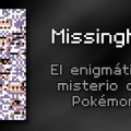 La historia de Missingno, el enigmático misterio de Pokémon.