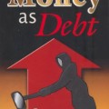Retorno a “El dinero es deuda”. Después que el Banco de Inglaterra haya puesto la verdad del sistema bancario al descubi