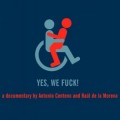 'Yes, we fuck', el documental sobre la sexualidad de las personas discapacitadas
