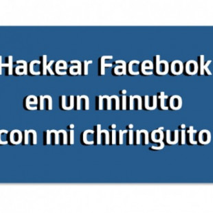 Hackear Facebook en 1 minuto con mi chiringuito