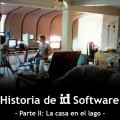 Historia de id Software: La casa en el lago