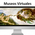 Más de 50 Museos Virtuales que puedes visitar gratis