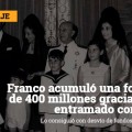 Franco acumuló una fortuna de 400 millones gracias a su entramado corrupto
