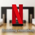 Netflix quiere pagarte por traducir subtítulos: hasta 700 euros por capítulo