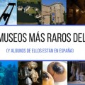 Los 12 museos más raros del mundo