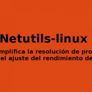 Netutils-linux, conjunto de herramientas para mejorar el rendimiento de la red