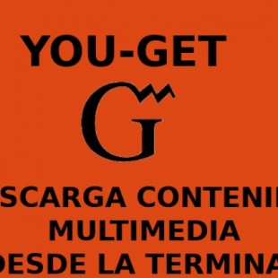 You-Get, descarga contenido multimedia utilizando la terminal