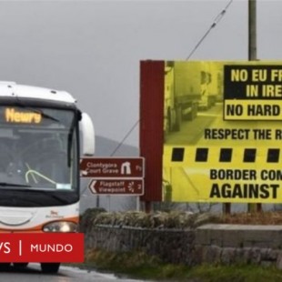 Brexit: 5 preguntas para entender por qué la frontera de Irlanda es crucial en el acuerdo entre la UE y Reino Unido