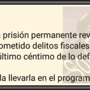 Prisión permanente revisable para delitos fiscales hasta que se devuelva hasta el último céntimo
