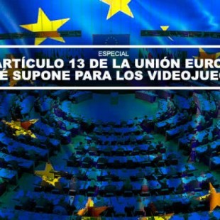 El artículo 13 de la Unión Europea: Qué supone para los videojuegos