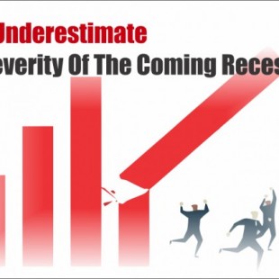 Razones de por qué no se debe subestimar la gravedad de la recesión venidera [ENG]