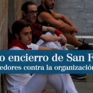 ¿Por qué se quejan los corredores de San Fermín?