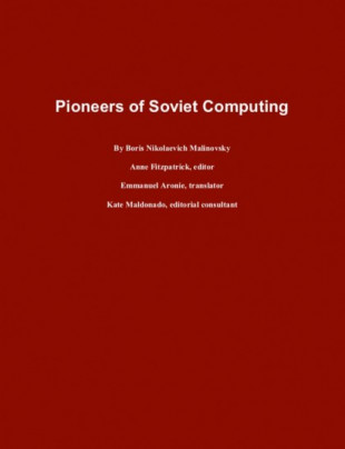 Pioneers of Soviet Computing, un libro sobre la desconocida historia de la informática soviética