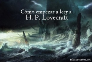 ¿Cómo empezar a leer a Lovecraft?