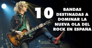 10 bandas destinadas a dominar la nueva ola de rock de España