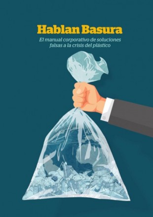 Informe: la industria del usar y tirar sabotea las soluciones para acabar con la contaminación de los plásticos de 1 uso