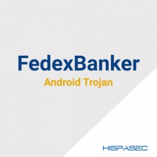 FedexBanker: El nuevo troyano bancario para Android que utiliza tus paquetes para robarte las credenciales