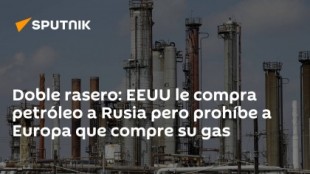 Doble rasero: EEUU le compra petróleo a Rusia pero prohíbe a Europa que compre su gas