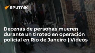 Decenas de personas mueren durante un tiroteo en operación policial en Río de Janeiro