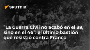 "La Guerra Civil no acabó en el 39, sino en el 46": el último bastión que resistió contra Franco