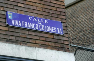 Polémica por la decisión del Ayuntamiento de Madrid de nombrar una calle como «Calle Viva Franco Cojones Ya»