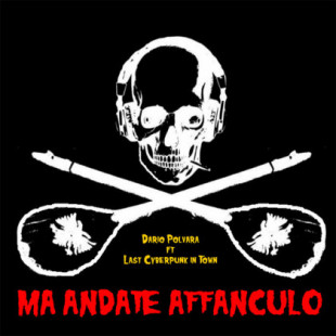 Ma Andate Affanculo | Dario Polvara ft Last Cyberpunk in Town