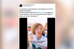 El vídeo viral de una mujer que recuerda que el AVE a Murcia llegó soterrado "gracias a la población"