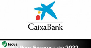 CaixaBank, elegida La Peor Empresa del Año 2022 por los consumidores