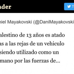 Los mismos que están todo el dia hablando de escudos humanos, no te contarán que los que de verdad usan escudos humanos, es el apartheid sionista