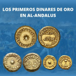 Los primeros dinares de oro en Al-Andalus