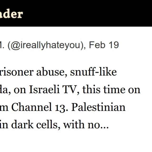 Más abusos a prisioneros, propaganda snuff en la televisión israelí, esta vez en el Canal 13 [EN]