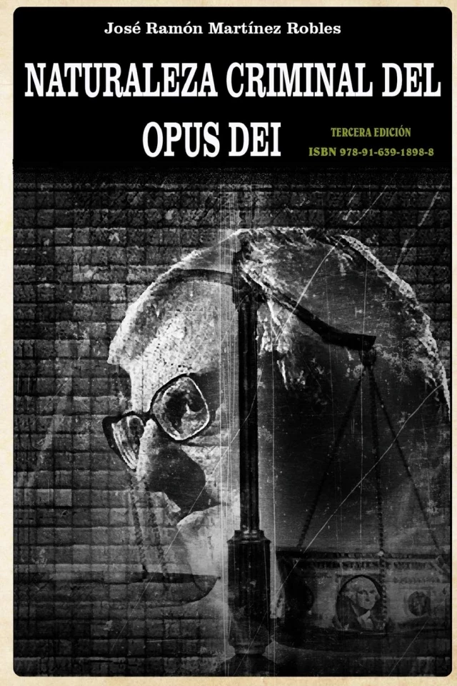 El libro "Naturaleza criminal del Opus Dei", disponible gratuitamente en Internet
