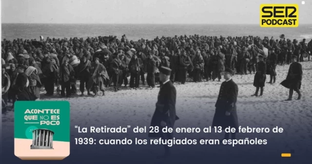 “La Retirada” del 28 de enero al 13 de febrero de 1939: cuando los refugiados eran españoles