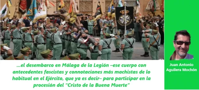 El confesionalismo militarista se desboca en semana santa | Juan Antonio Aguilera