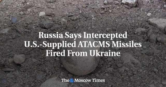Rusia dice que interceptó misiles ATACMS suministrados por EEUU y disparados desde Ucrania (ENG)