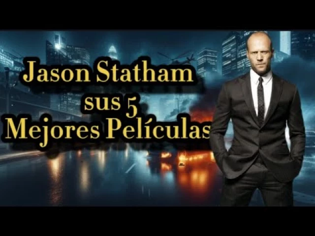 Jason Statham. Sus cinco mejores películas de acción