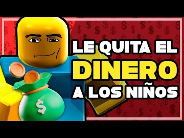 Roblox: La máquina para sacar dinero a niños