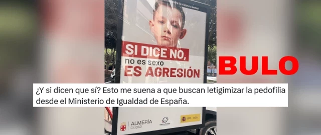 No, este cartel con el eslogan “si dice no, no es sexo, es agresión” con la cara de un niño, colocado en Almería no es del Ministerio de Igualdad