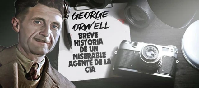 Orwell: De novelista a alcahuete de la CIA