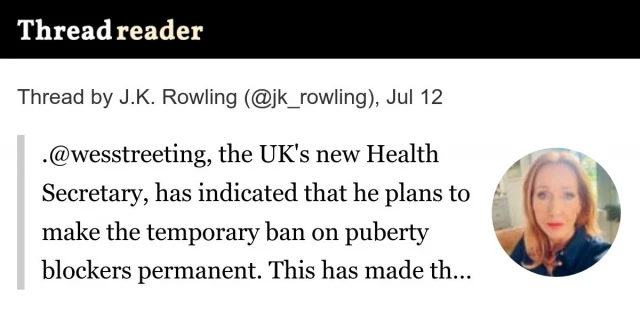 J. K. Rowling: "El nuevo Secretario de Salud del Reino Unido ha indicado que mantendrá la prohibición de bloqueadores de la pubertad" [Eng]
