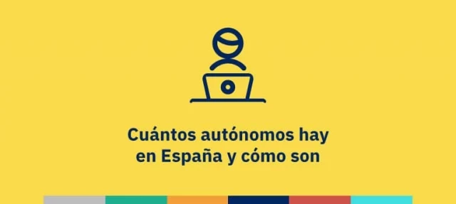 ¿Cuántos autónomos hay en España y cómo son?