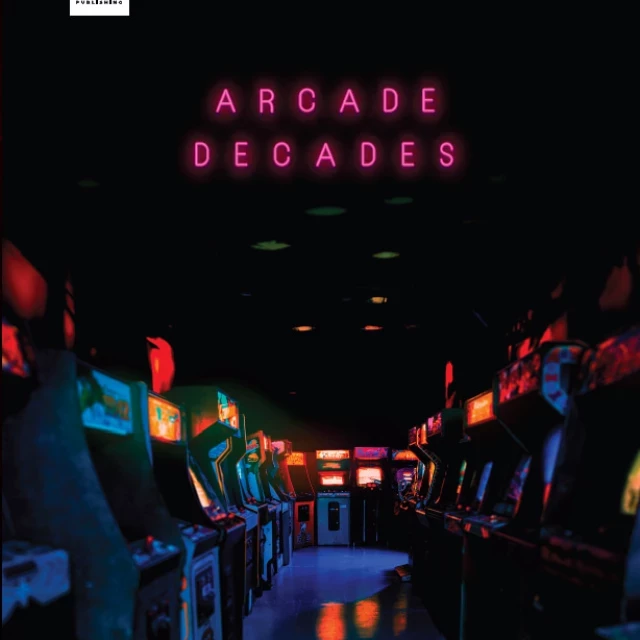 Arcade Decades - 80's Edition, un libro a todo color sobre las máquinas recreativas de los 80